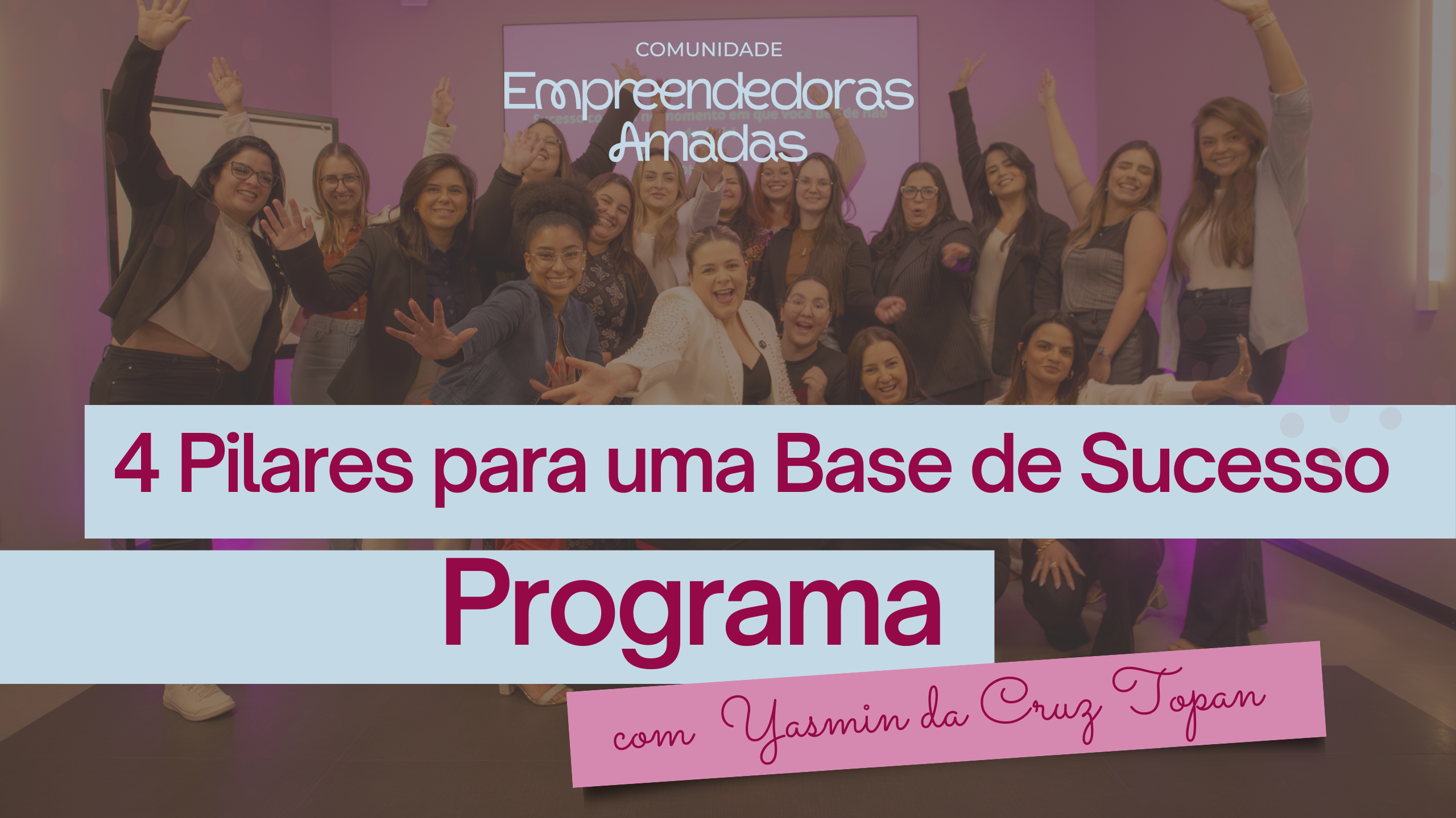 Programa – 4 Pilares para uma Base de Sucesso