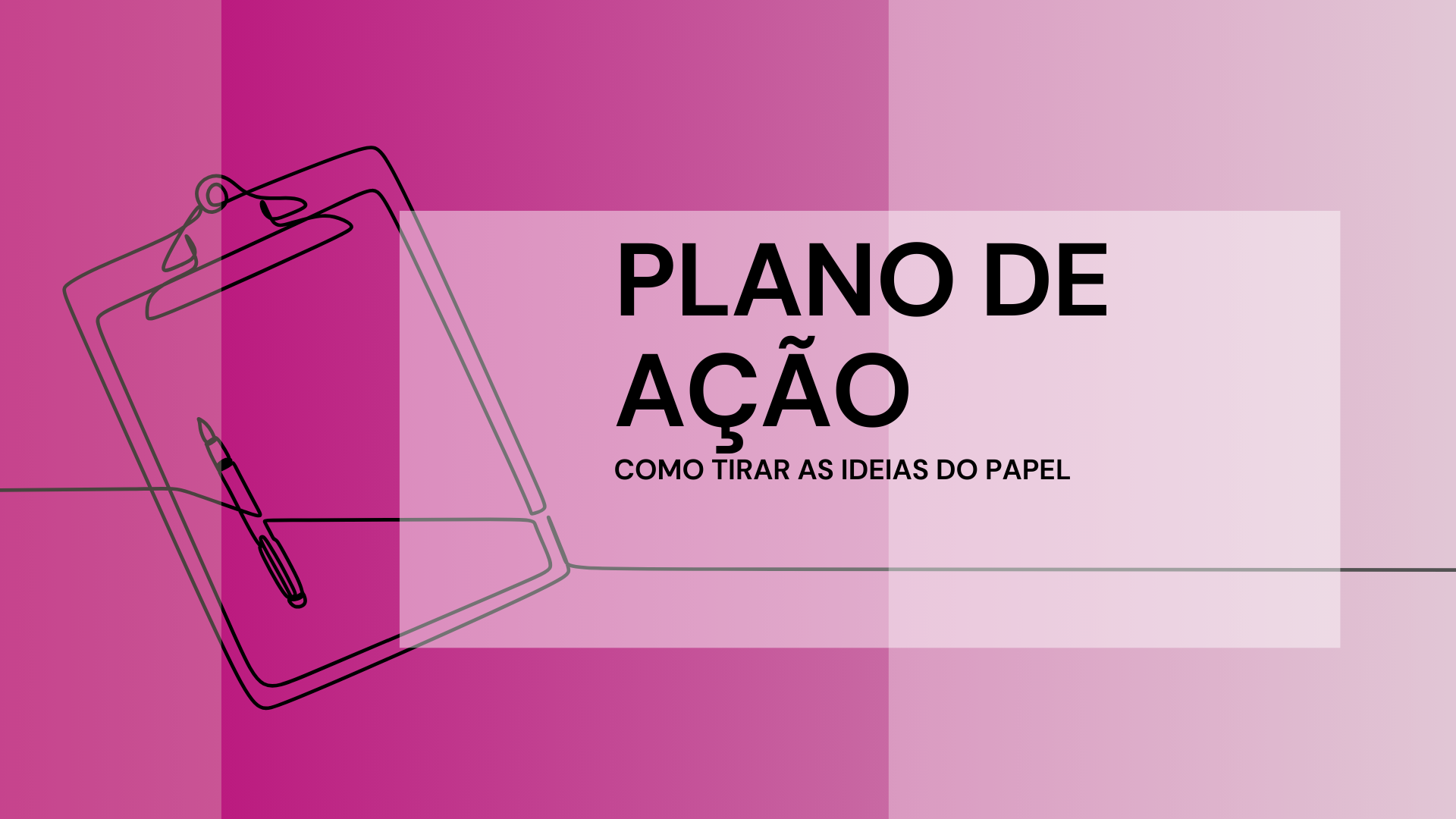 Plano de Ação: Como Tirar as Ideias do Papel